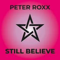 Peter Roxx — Still Believe — обложка